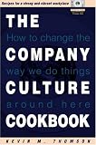 The Company Culture Cookbook: 70 easy-to-use recipes to create the right climate inside your business