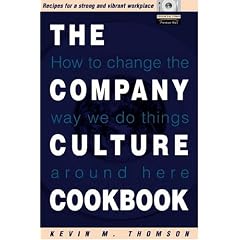 The Company Culture Cookbook: 70 Easy-to-use Recipes to Create the Right Climate Inside Your Business