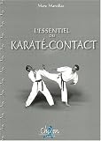 L essentiel du karaté-contact. Technique et combat
