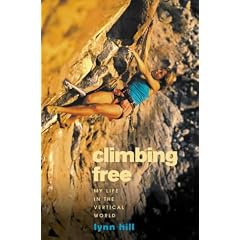 Climbing Free: My Life in the Vertical World