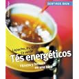 Tes energeticos: Fitness y belleza en una taza (Sentirse bien series)