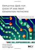 Deploying QoS for Cisco IP and Next Generation Networks: The Definitive Guide