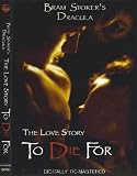 Bram Stoker`s Dracula Love Story To Die For