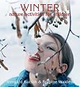 Winter Nature Activities for Children (Nature Activites for Children)