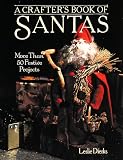A Crafter's Book of Santas: More Than 50 Festive Projects