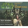 The Joiner King (Star Wars: Dark Nest, Book 1) by Troy Denning and Jonathan Davis