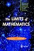 The Limits of Mathematics: A Course on Information Theory and the Limits of Formal Reasoning (Discrete Mathematics and Theoretical Computer Science)