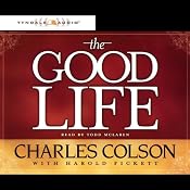 The Good Life | [Charles Colson, Harold Pickett]