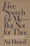 Free Speech for Me--But Not for Thee: How the American Left and Right Relentlessly Censor Each Other