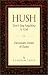 Hush, Don t Say Anything to God: Passionate Poems of Rumi