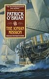 The Ionian Mission (O'Brian, Patrick, Aubrey/Maturin Novels (New York, N.Y.), 8.)