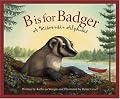 B is for Badger: A Wisconsin Alphabet Edition 1. (Discover America State By State. Alphabet Series)