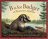 cover of B is for Badger: A Wisconsin Alphabet Edition 1. (Discover America State By State. Alphabet Series)