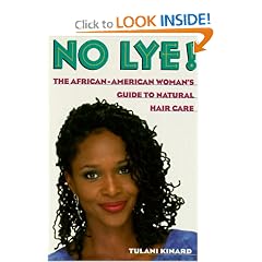 No Lye: The African American Woman's Guide To Natural Hair Care