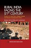 Rural India Facing the 21st Century: Essays on Long Term Village Change and Recent Development Policy (Anthem South Asian Studies (Paperback))