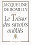 Le tresor des savoirs oubli�s