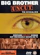 Big Brother Uncut - the Official Story [DVD]