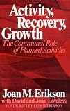 Activity, Recovery, Growth: The Communal Role of Planned Activities