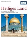 DUMONT KUNST REISEF&Uuml;HRER Heiliges Land: Ein 10 000 Jahre altes Kulturland zwischen Mittelmeer, Rotem Meer und Jordan - Erhard Gorys, Andrea Gorys