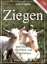 Ziegen: Halten und Z&uuml;chten von Milch- und Fleischziegen