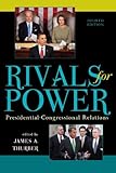 Rivals for power : presidential-congressional relations