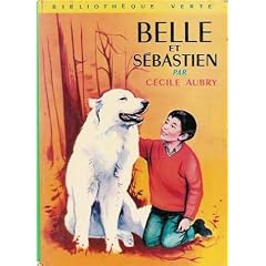 Belle et Sébastien : Collection : Bibliothèque verte cartonnée & illustrée