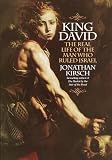 King David: The Real Life of the Man Who Ruled Israel