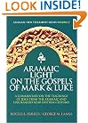 Aramaic Light on the Gospels of Mark and Luke