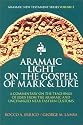 Aramaic Light on the Gospels of Mark and Luke