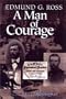 Edmund G. Ross: A man of courage