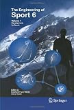 Engineering of Sport 6: Volume 1: Developments for Sports: Proceedings of the Isea 2006, Munich, Germany: Developments in Sports v. 1