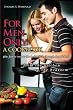 For Men Only: A Cookbook (the fastest way to the bedroom is through the kitchen)