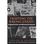 Fighting the Wrong Enemy : Antiglobal Activists and Multinational Enterprises (Praeger Special Studies in U.S, Economic, Social, and Political Issues)