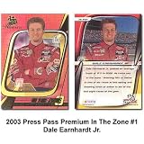 Press Pass Premium In The Zone '03 Dale Earnhardt, Jr. Card