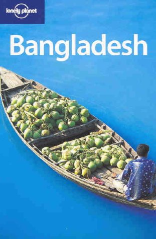 Bangladesh (Lonely Planet Country Guide)