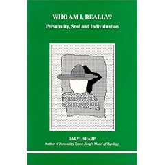 Who Am I, Really?: Personality, Soul and Individuation (Studies in Jungian Psychology By Jungian Analysts)