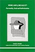 Who Am I, Really?: Personality, Soul and Individuation (Studies in Jungian Psychology By Jungian Analysts)