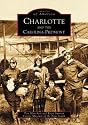 Charlotte and the Carolina Piedmont (NC) (Images of America)