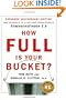 How Full Is Your Bucket?: Expanded Anniversary Edition