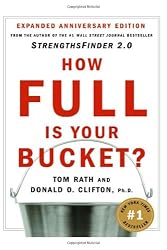 How Full Is Your Bucket? Positive Strategies for Work and Life