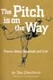 The Pitch is on the Way: Poems About Baseball and Life