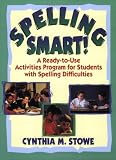 Spelling Smart!: A Ready-to-Use Activities Program for Students with Spelling Difficulties (J-B Ed: Ready-to-Use Activities)