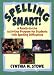 Spelling Smart!: A Ready-to-Use Activities Program for Students with Spelling Difficulties (J-B Ed: Ready-to-Use Activities)