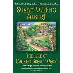 The Tale of Cuckoo Brow Wood (Cottage Tales of Beatrix Potter Mysteries)