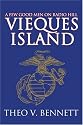Vieques Island: A Few Good Men on Radio Hill