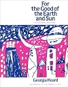 For the Good of the Earth and Sun: Teaching Poetry (Heinemann/Cassell Language & Literacy S.)