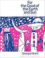 For the Good of the Earth and Sun: Teaching Poetry (Heinemann/Cassell Language & Literacy S.)