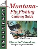 Montana Fly Fishing and Camping Guide