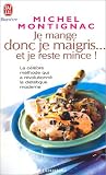 Je mange donc je maigris... et je reste mince !