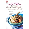 Je mange donc je maigris... et je reste mince !